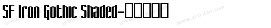 SF Iron Gothic Shaded字体转换